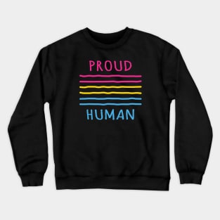 Proud Pansexual Human Crewneck Sweatshirt